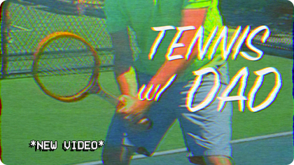 tennis w/ dad